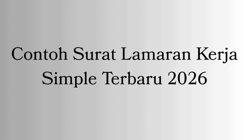 Contoh Surat Lamaran Kerja Simple